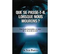 Que se passe-t-il lorsque nous mourons ?