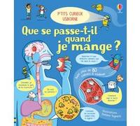 Que se passe-t-il quand je mange ? - P'tits curieux Usborne Emily Bone (Auteur), Stefano Tognetti (Illustration), Caroline Ryder (Conception couverture ou illustration), Hélène Lee (Conception couvert