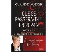 Que Se Passera-T-Il En 2024 ? - Voyance, Numérologie, Médiumnité & Astrologie