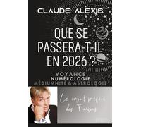 Que se passera-t-il en 2026? - Voyance, numérologie, médiumnité & astrologie