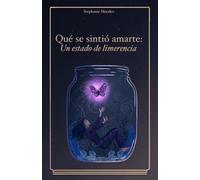 Qué se sintió amarte: Un estado de limerencia