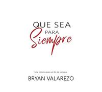 Que sea para siempre: Una historia para un fin de semana