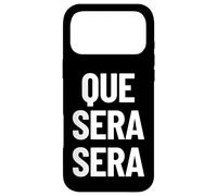 Que Sera Sera, ce Qui Sera Coque pour iPhone 17 Pro Max