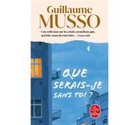 Que serais-je sans toi ? Guillaume Musso (Auteur)