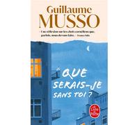 Que serais-je sans toi ? - Guillaume Musso - Lgf - Poche - Roman