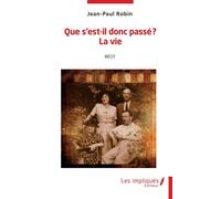 Que S'est-Il Donc Passé? La Vie