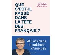 Que s'est-il passé dans la tête des Français ?: Quarante ans dans le cabinet d'une psy
