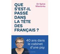 Que s'est-il passé dans la tête des Français ? Quarante ans dans le cabinet d'une psy - Sylvie Wieviorka - Buchet-Chastel - broché - Essai