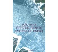 Que Seule Demeure La Poésie Du Ienisseï
