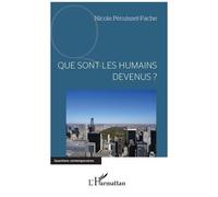 Que Sont Les Humains Devenus ?