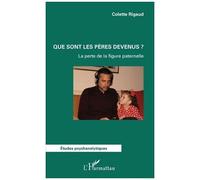 Que Sont Les Pères Devenus ? - La Perte De La Figure Paternelle