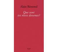 Que Sont Tes Rêves Devenus ?