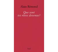 Que sont tes rêves devenus?