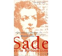 "Que suis-je à présent ...?" : Sade et la Révolution