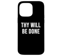 Que ta volonté Soit Faite Coque pour iPhone 14 Pro Max