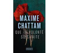 Que ta volonté soit faite - Maxime Chattam - Pocket - Poche - Roman