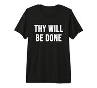 Que ta volonté Soit Faite T-Shirt Haut de Gamme