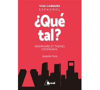¿Qué tal? grammaire et thèmes d’espagnol