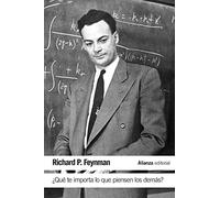 ¿Qué te importa lo que piensen los demás?: Nuevas aventuras de un curioso personaje tal como fueron referidas a ralph Leighton