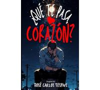 ¿Qué te pasa, corazón?: La pregunta que siempre hemos querido escuchar... de la persona correcta