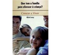 Que Tem A Família Para Oferecer Á Criança? Lemay, Michel (Auteur)