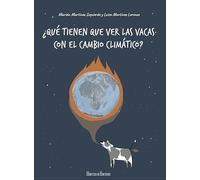 ¿Qué tienen que ver las vacas con el cambio climático?