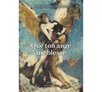 Que ton ange me blesse - Rémi Brandsarrains - Verone Eds - broché - Témoignage
