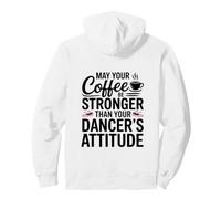 Que Ton café Soit Plus Fort Que l'attitude de ta Danseuse, Maman Sweat à Capuche