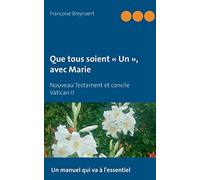 Que tous soient "un", avec Marie : Nouveau Testament et concile Vatican II