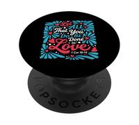 Que Tout ce Que Vous Faites Soit Fait dans l'amour (1 Cor 16:14 Christian) PopSockets PopGrip Adhésif