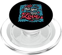 Que Tout ce Que Vous Faites Soit Fait dans l'amour (1 Cor 16:14 Christian) PopSockets PopGrip pour MagSafe