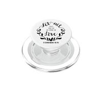 Que Tout ce Que Vous Faites Soit Fait dans l'amour, la Bible chrétienne, Dieu PopSockets PopGrip pour MagSafe