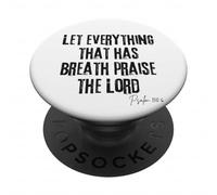Que Tout ce Qui a Souffle loue Le Seigneur Psaume 150:6 PopSockets PopGrip Adhésif