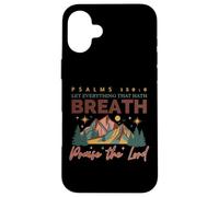 Que Tout ce Qui respire loue Le Lord Mountain Art Coque pour iPhone 16 Plus