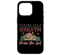 Que Tout ce Qui respire loue Le Lord Mountain Art Coque pour iPhone 16 Pro