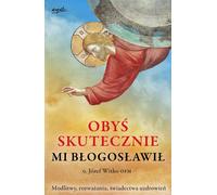 Que tu me bénisses efficacement - Joseph Witko (Buch auf Polnisch)