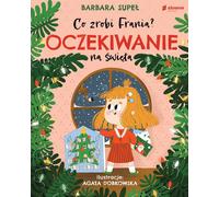 Que va faire Frania ? En attendant Noël - Barbara Supeł (Buch auf Polnisch)