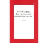 Que vais-je devenir jusqu'à ce que je meure?