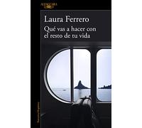 Qué vas a hacer con el resto de tu vida / What Will You Do with the Rest of Your Life?