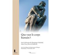 Que vaut le corps humain ? - Dominique Folscheid - Cerf - broché - Essai
