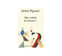 Que veulent les femmes ? - Jackie Pigeaud - Rivages - Poche - Essai
