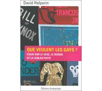 Que veulent les gays ? - David M. Halperin - Amsterdam Eds - Poche - Essai