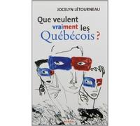 Que veulent vraiment les Quebecois?