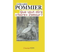 Que veut dire faire l'amour?