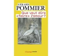 Que Veut Dire "Faire" L'amour ?