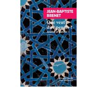 Que veut dire penser ? Arabes et latins - Jean-Baptiste Brenet - Rivages - Poche - Essai