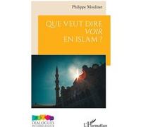 Que veut dire voir en Islam ?
