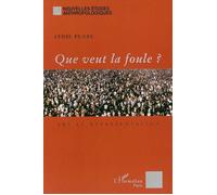 Que veut la foule ? Art et représentation - Lydie Pearl - L'harmattan - broché - Essai