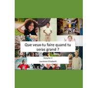 Que veux-tu faire quand tu seras grand ?: Volume 3