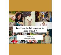 Que veux-tu faire quand tu seras grand ?: Volume 4